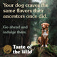 Taste Of The Wild High Prairie Puppy Formula Puppy Food with Roasted Bison and Roasted  Venison Change Life Style of Dog by Pets Emporium